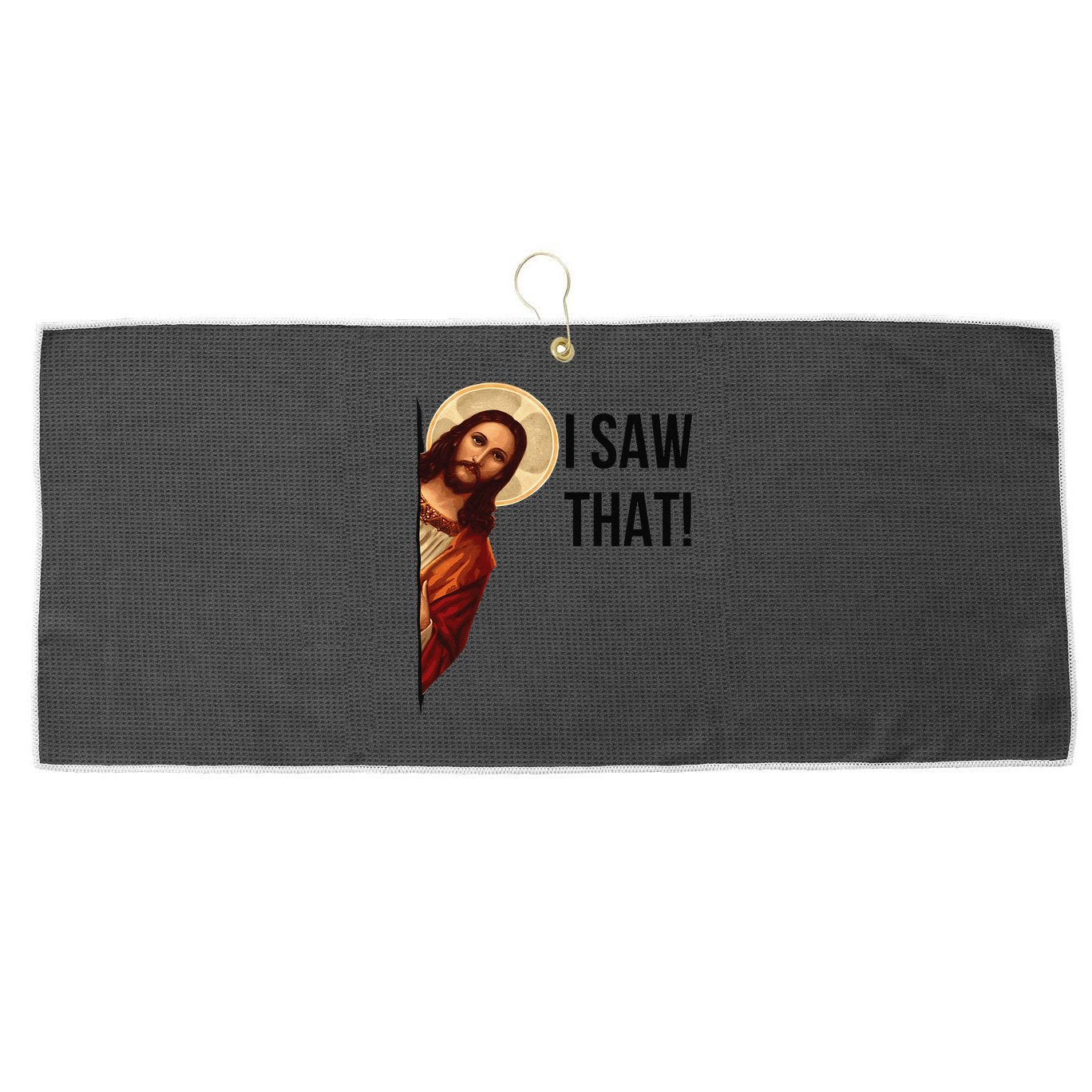 Cute Quote Jesus Meme I Saw That Christian God Large Microfiber Waffle Golf Towel