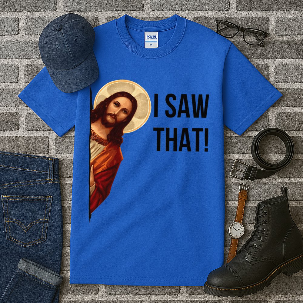 Cute Quote Jesus Meme I Saw That Christian God Tall T-Shirt
