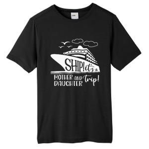 Cute Quote Mother Daughter Trip Cruise Vacation Mother's Day Tall Fusion ChromaSoft Performance T-Shirt