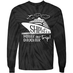 Cute Quote Mother Daughter Trip Cruise Vacation Mother's Day Tie-Dye Long Sleeve Shirt