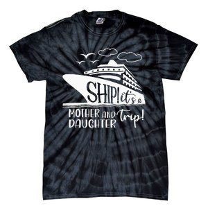 Cute Quote Mother Daughter Trip Cruise Vacation Mother's Day Tie-Dye T-Shirt