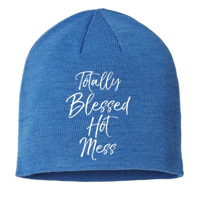 Christian Quote Mom Totally Blessed Hot Mess Meaningful Gift Sustainable Beanie