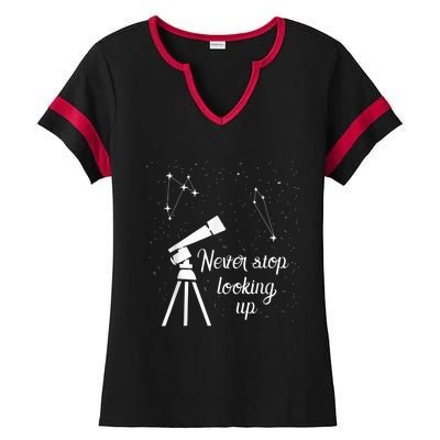 Constellation Quote Never Stop Looking Up Astronomer Ladies Halftime Notch Neck Tee