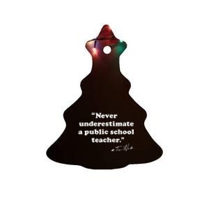 Coach Quote Never Underestimate A Public School Teacher Ceramic Tree Ornament