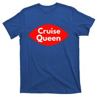 Cruise Queen Sexy Clothes And Gift T-Shirt