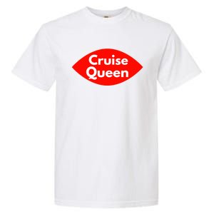 Cruise Queen Sexy Clothes And Gift Garment-Dyed Heavyweight T-Shirt