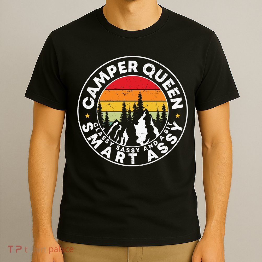 Camper Queen Smart Assy , Classy Sassy And A Bit Logo Camping T-Shirt