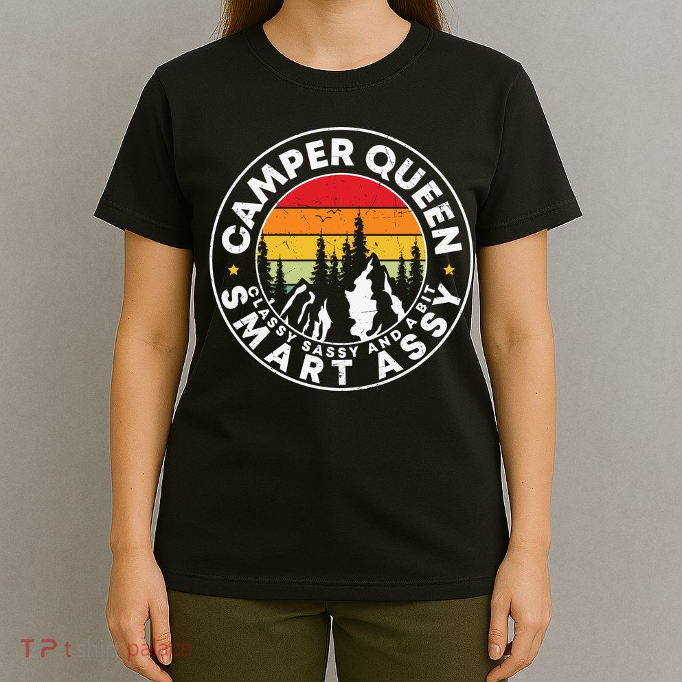 Camper Queen Smart Assy , Classy Sassy And A Bit Logo Camping T-Shirt