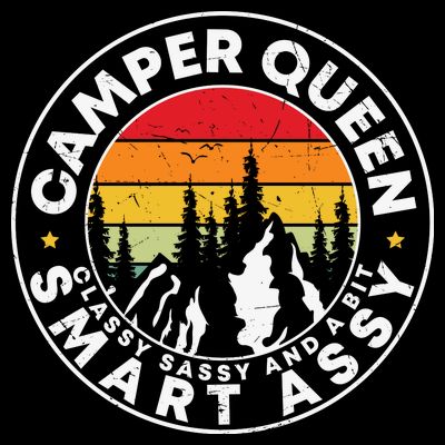 Camper Queen Smart Assy , Classy Sassy And A Bit Logo Camping T-Shirt