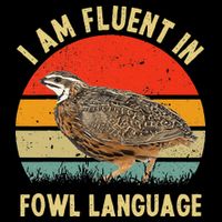 Coturnix Quail Vintage Im Fluent In Fowl Language Funny Impact Tech Backpack