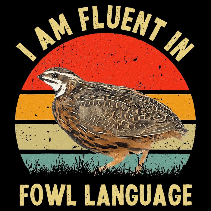 Coturnix Quail Vintage Im Fluent In Fowl Language Funny Impact Tech Backpack