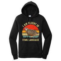 Coturnix Quail Vintage Im Fluent In Fowl Language Funny Women's Pullover Hoodie