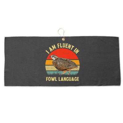 Coturnix Quail Vintage Im Fluent In Fowl Language Funny Large Microfiber Waffle Golf Towel