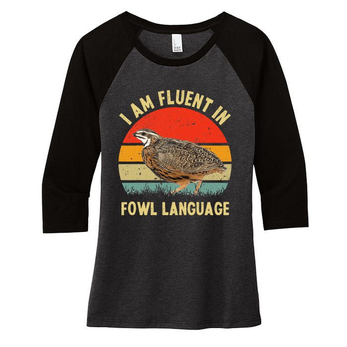 Coturnix Quail Vintage Im Fluent In Fowl Language Funny Women's Tri-Blend 3/4-Sleeve Raglan Shirt