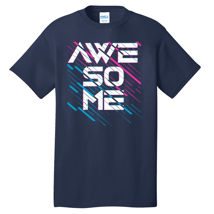 Cool Retro 80's Eighties Pattern Awesome Tall T-Shirt