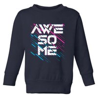Cool Retro 80's Eighties Pattern Awesome Toddler Sweatshirt