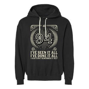 CanT Remember 94 Years Old Funny 94th Birthday Garment-Dyed Fleece Hoodie