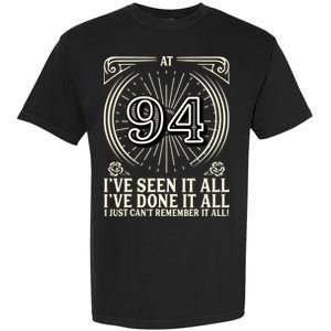 CanT Remember 94 Years Old Funny 94th Birthday Garment-Dyed Heavyweight T-Shirt