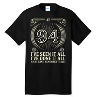 CanT Remember 94 Years Old Funny 94th Birthday Tall T-Shirt