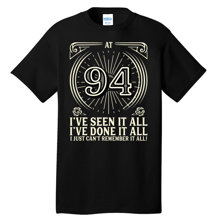 CanT Remember 94 Years Old Funny 94th Birthday Tall T-Shirt