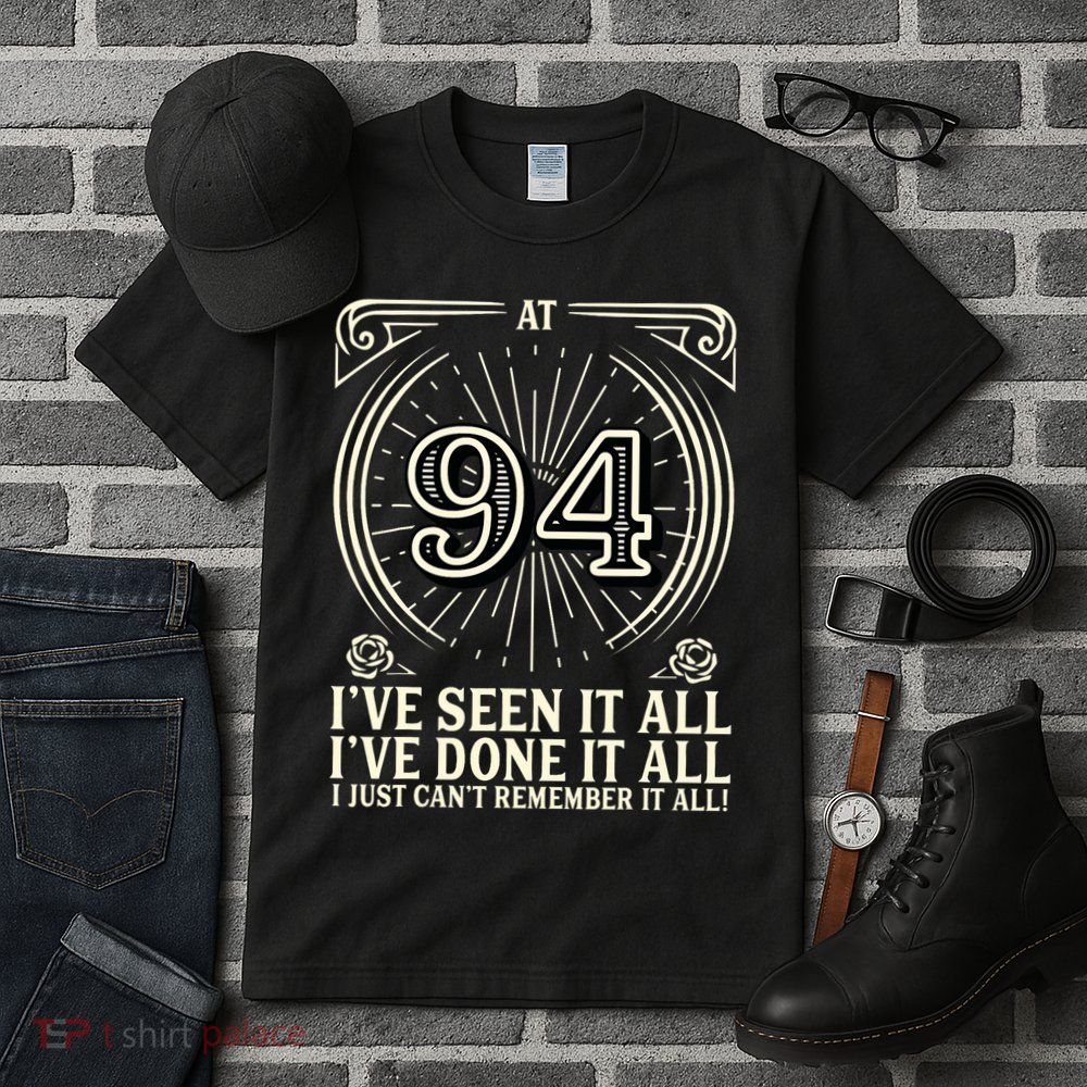 CanT Remember 94 Years Old Funny 94th Birthday Tall T-Shirt