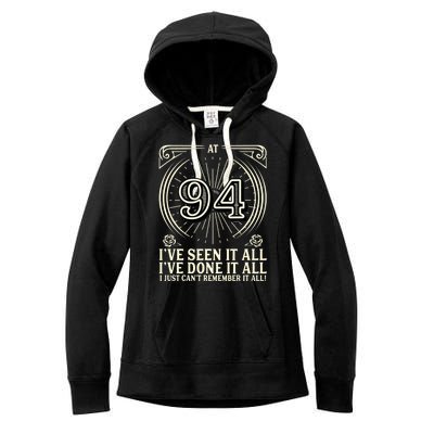 CanT Remember 94 Years Old Funny 94th Birthday Women's Fleece Hoodie