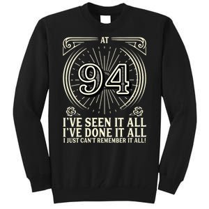 CanT Remember 94 Years Old Funny 94th Birthday Tall Sweatshirt