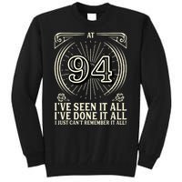 CanT Remember 94 Years Old Funny 94th Birthday Tall Sweatshirt