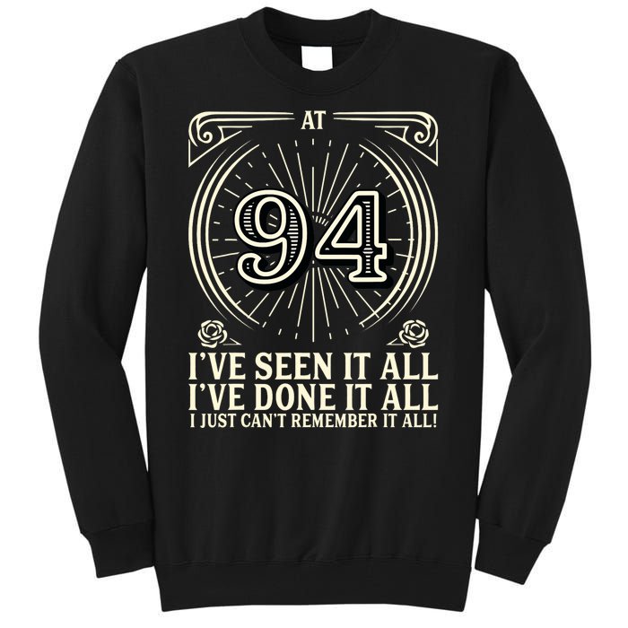 CanT Remember 94 Years Old Funny 94th Birthday Tall Sweatshirt