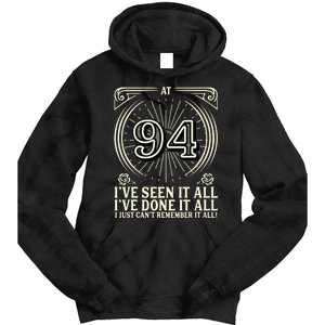 CanT Remember 94 Years Old Funny 94th Birthday Tie Dye Hoodie