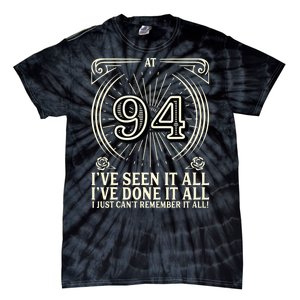 CanT Remember 94 Years Old Funny 94th Birthday Tie-Dye T-Shirt