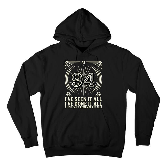 CanT Remember 94 Years Old Funny 94th Birthday Tall Hoodie