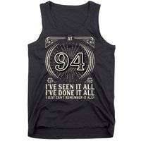 CanT Remember 94 Years Old Funny 94th Birthday Tank Top