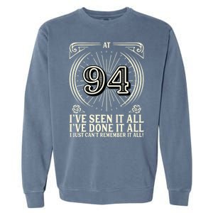 CanT Remember 94 Years Old Funny 94th Birthday Garment-Dyed Sweatshirt