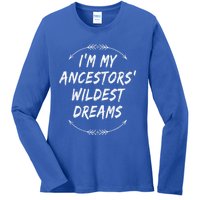 Celebrate Roots Ancestors Wildest Dream Family Gathering Cute Gift Ladies Long Sleeve Shirt