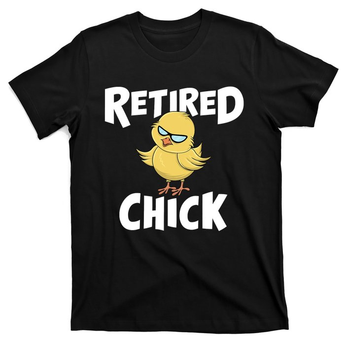 Cute Retirement Art For Retirement Lover Retired Chick T-Shirt