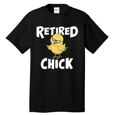 Cute Retirement Art For Retirement Lover Retired Chick Tall T-Shirt