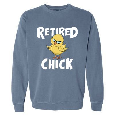 Cute Retirement Art For Retirement Lover Retired Chick Garment-Dyed Sweatshirt