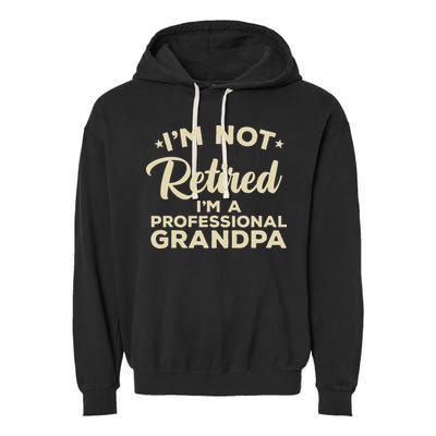 Cool Retirement Art For Men Dad Retired Professional Grandpa Garment-Dyed Fleece Hoodie