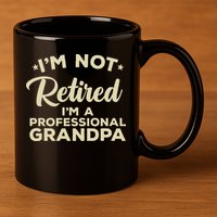 Cool Retirement Art For Men Dad Retired Professional Grandpa 11oz C Handle Ceramic Mug