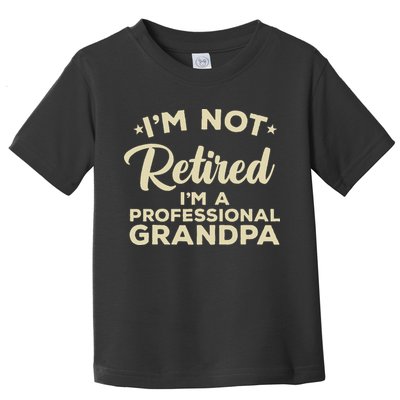 Cool Retirement Art For Men Dad Retired Professional Grandpa Toddler T-Shirt