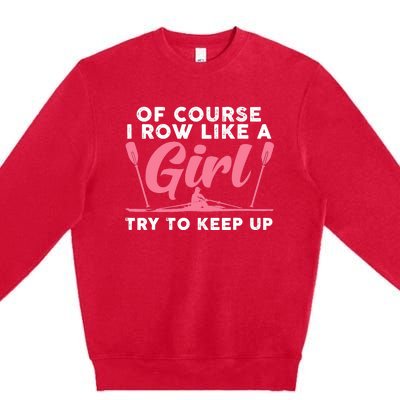 Cool Rowing Art Wo Girl Coxswain Paddle Oar Crew Rowing Premium Crewneck Sweatshirt