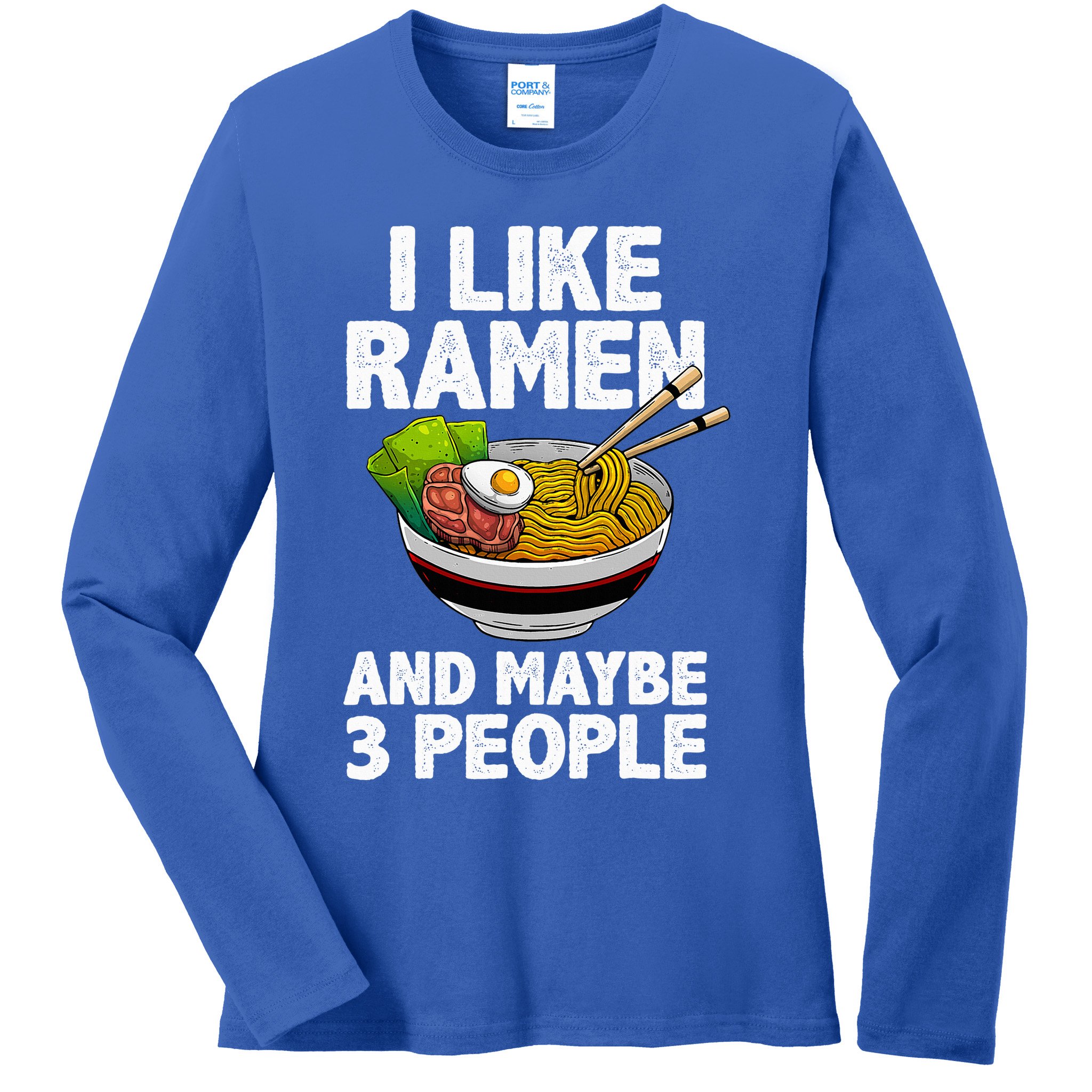 Cool Ramen Anime Ramen Noodle Soup Cup Noodles Ladies Long Sleeve Shirt