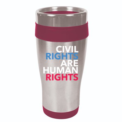 Civil Rights Are Human Rights Premium 16oz Travel Tumbler