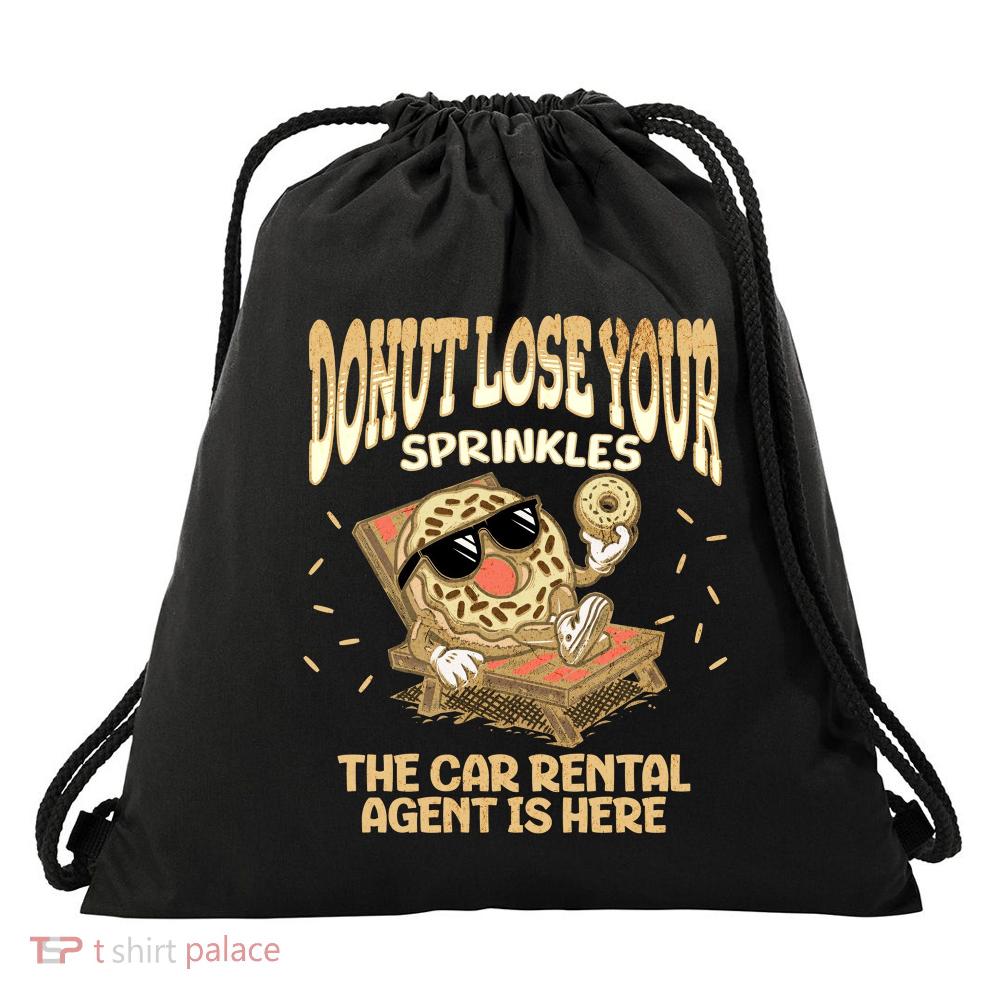 Car Rental Agent Funny Donut Quote Car Rental Agency Cool Gift Drawstring Bag