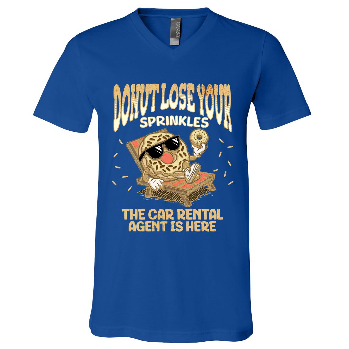 Car Rental Agent Funny Donut Quote Car Rental Agency Cool Gift V-Neck T-Shirt