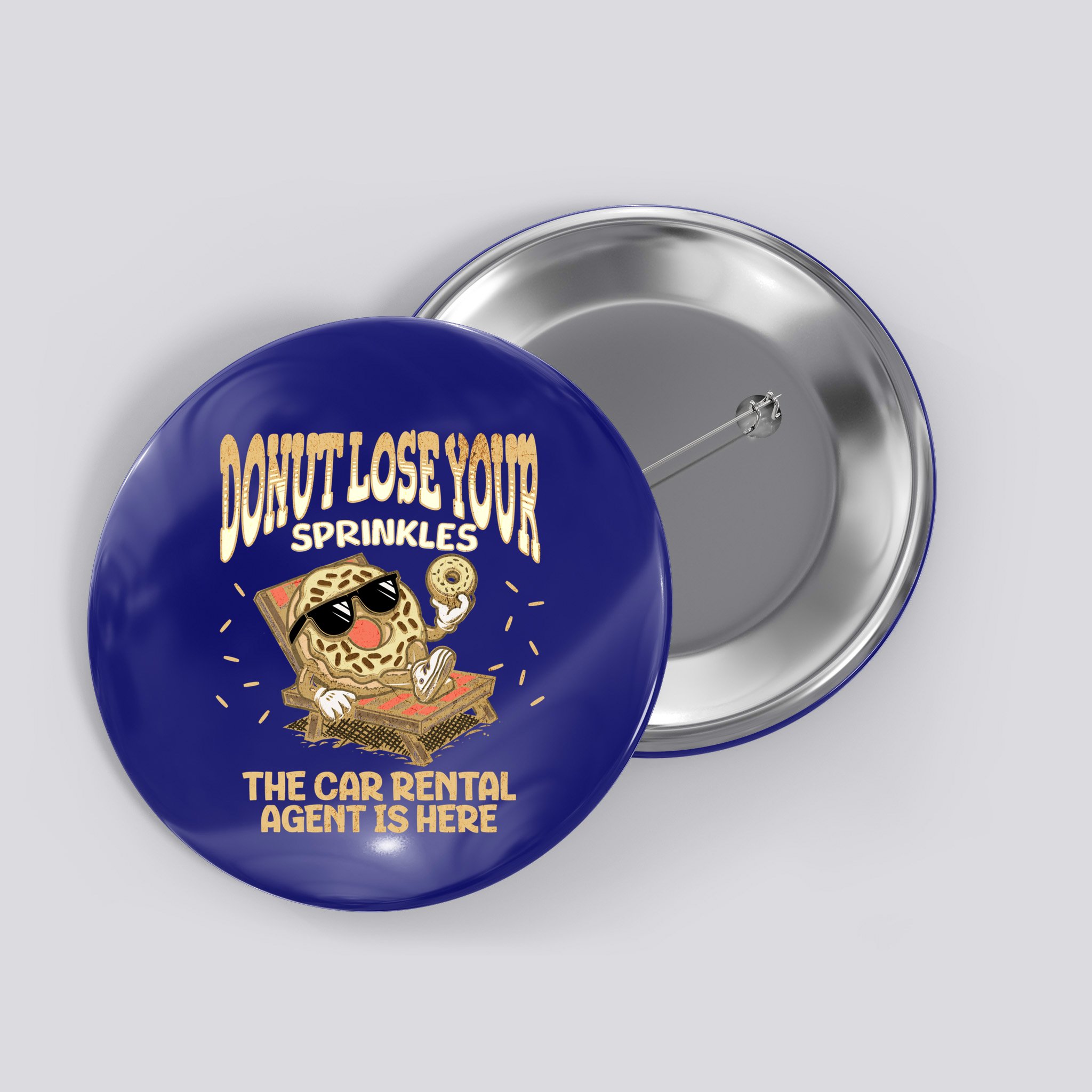 Car Rental Agent Funny Donut Quote Car Rental Agency Cool Gift Button