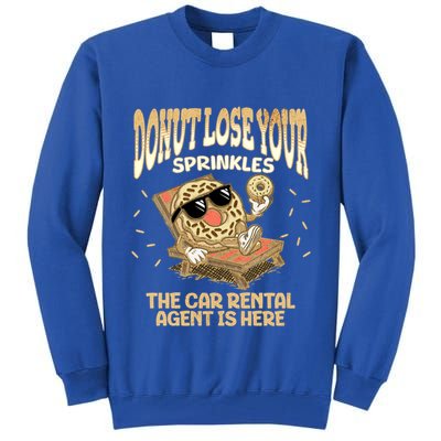 Car Rental Agent Funny Donut Quote Car Rental Agency Cool Gift Tall Sweatshirt