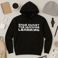 Computer Rage Agaist The Machine Learning Hoodie
