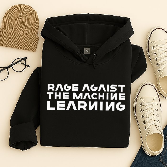 Computer Rage Agaist The Machine Learning Hoodie